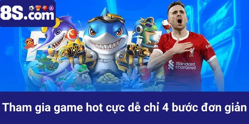 tham gia game hot cực dễ